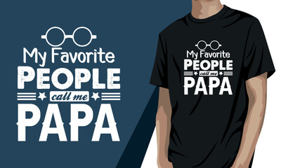 My favorite people call me papa, grandparents day t-shirt design - obrazy, fototapety, plakaty
