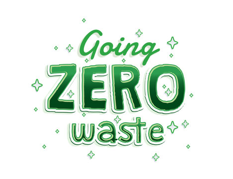 Zero Waste. Green fresh and bold Typographi earth day Quote with winkle star