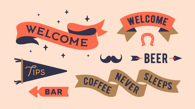 Set vintage graphic. Ribbon, flag, board with text Welcome, Tips, Beer, Bar, Coffee Never Sleeps. Isolated vintage old school set ribbon banner. Retro set vintage flag and ribbon. Vector Illustration