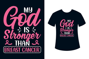 Breast cancer t-shirt design for My God is stronger than breast cancer awareness typography t-shirt