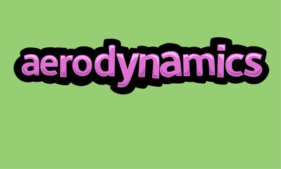 AERODYNAMICS writing vector design on a green background