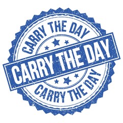 Fototapeta premium CARRY THE DAY text on blue round stamp sign