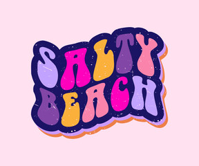 salty beach retro lettering quote for t shirt design