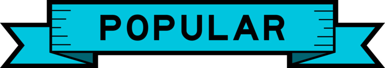 Ribbon label banner with word popular in blue color on white background