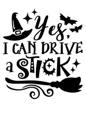 Yes, I can drive a stick quote Witch hat, witch's broom svg. Halloween decor. Isolated transparent background.