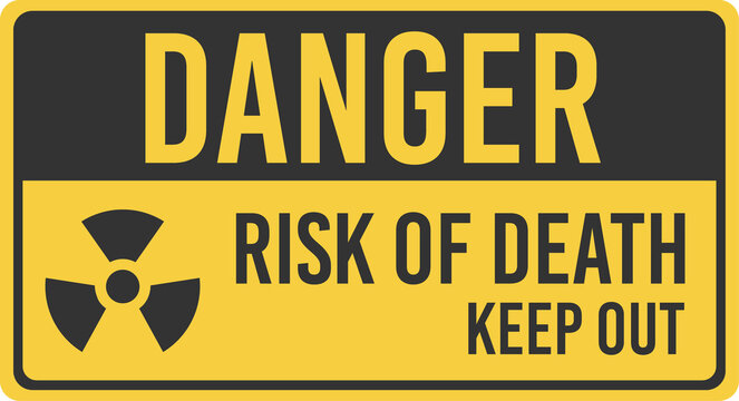 Warning plate, radiation risk of death, keep out
