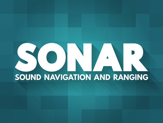 Sonar - technique that uses sound propagation to navigate, measure distances, communicate with or detect objects on or under the surface of the water, acronym text concept background