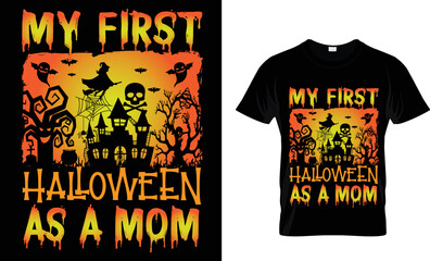 my first Halloween as a mom. t-shirt design template.