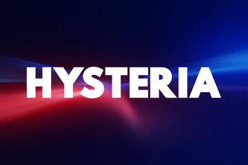 Hysteria text quote, concept background