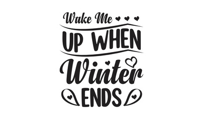 Obraz premium Wake Me up When Winter Ends