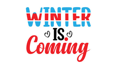 Winter Is Coming Design.