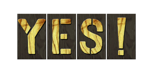 Yes. Word from wooden letters isolated on white background. Agreement. Lifestyle. Business.
