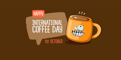 International coffee day horzontal banner with cute orange coffee cup character and greeting text isolated on orange brown background. Coffee day cartoon poster, flyer, label sticker, funny banner