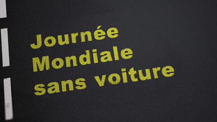 Journ&eacute;e mondiale sans voiture. Journ&eacute;e internationale sans automobile, &agrave; pied, sans moteur, sans auto, texte en fran&ccedil;ais, francophone.