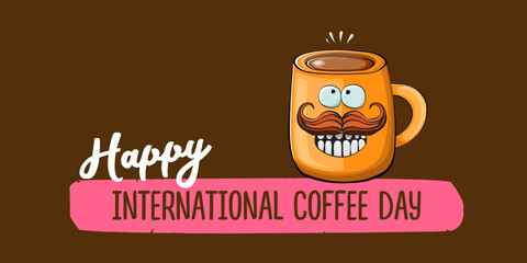 International coffee day horzontal banner with cute orange coffee cup character and greeting text isolated on orange brown background. Coffee day cartoon poster, flyer, label sticker, funny banner