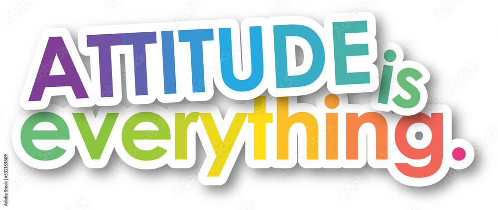 Poster colorful attitude is everything. typographic slogan on transparent background