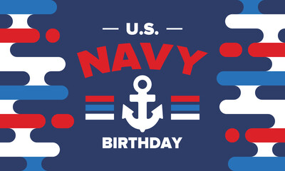 U.S. NAVY birthday. Holiday in United States. American Navy - naval warfare branch of the Armed Forces. Celebrated annual in October 13. Anchor symbol. Patriotic elements. Poster, card, banner. Vector