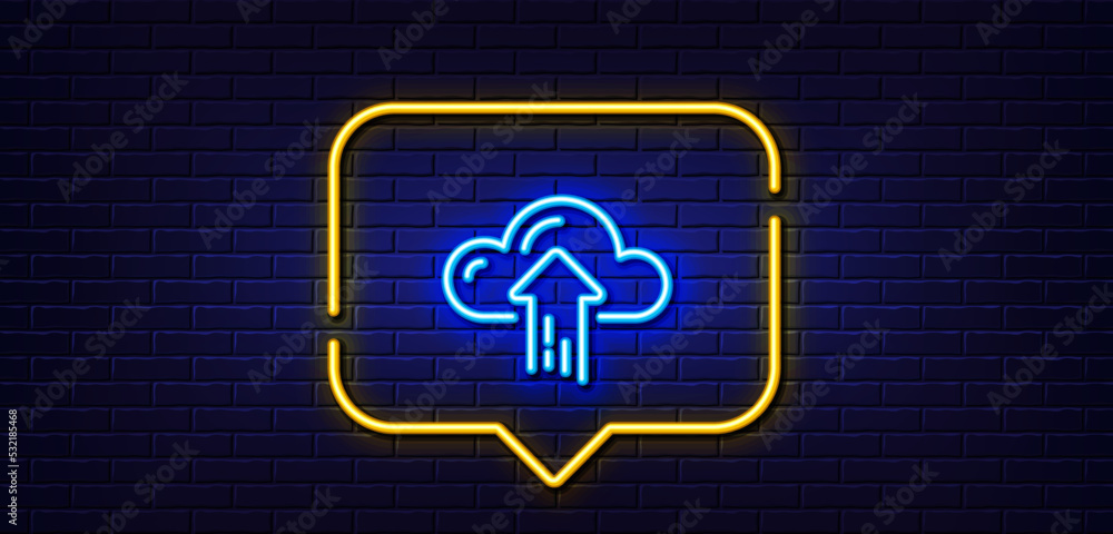 Poster neon light speech bubble. cloud computing upload line icon. internet data storage sign. file hosting