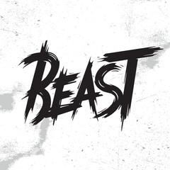 Beast. Motivation t-shirt print, logo. Lettering. Hand drawn vector illustration. element for flyers, banner and posters. - obrazy, fototapety, plakaty