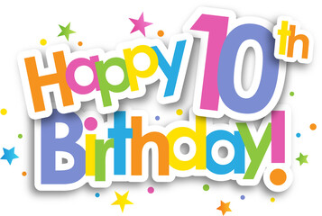 Colorful HAPPY 10th BIRTHDAY! banner with stars on transparent background