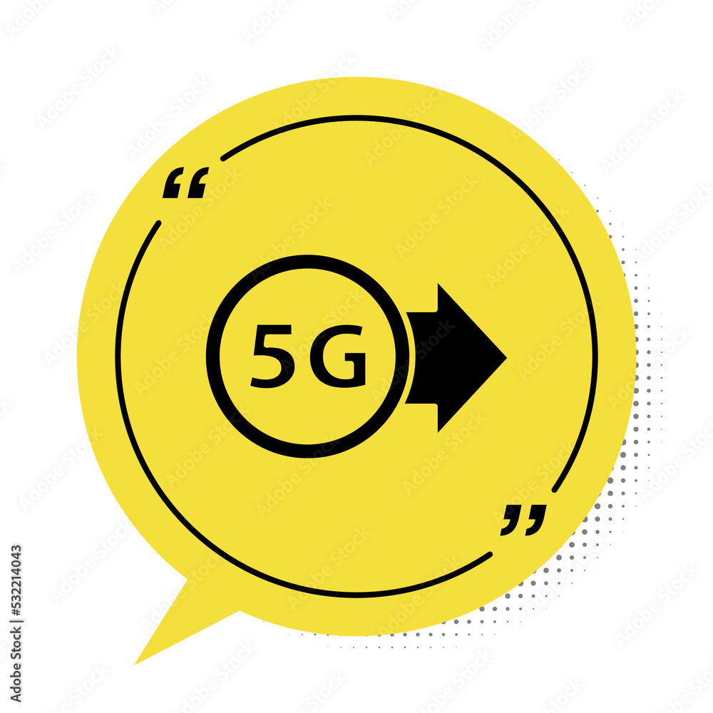 Poster Black 5G new wireless internet wifi connection icon isolated on white background. Global network high speed connection data rate technology. Yellow speech bubble symbol. Vector
