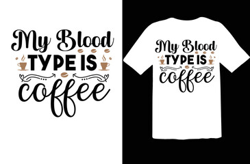 My blood type is coffee svg design