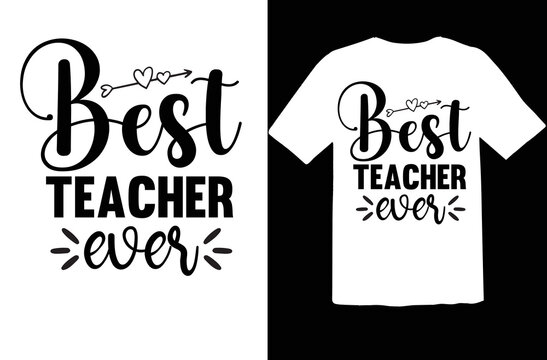 Best Teacher Ever Svg Design