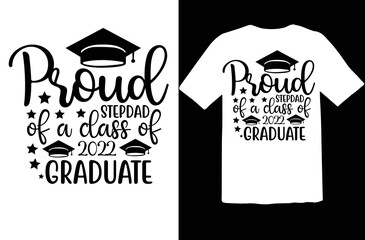 Proud stepdad of a class of  2022 graduate svg design