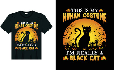 This is My Human Costume I'm Really a Black Cat Halloween T-Shirt Design