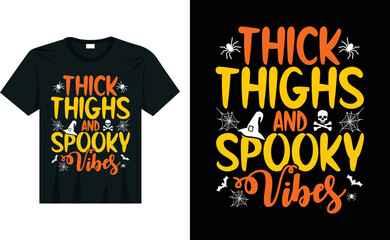 Thick Thighs And Spooky Vibes Cute Halloween T-Shirt Design