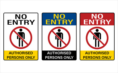 No Entry Authorised Persons Only Prohibition Sign M_2209002 - obrazy, fototapety, plakaty