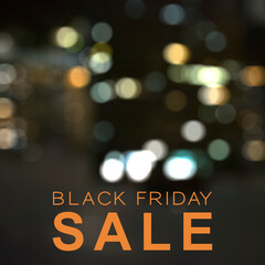 Black Friday Sale whitten in a bokeh background