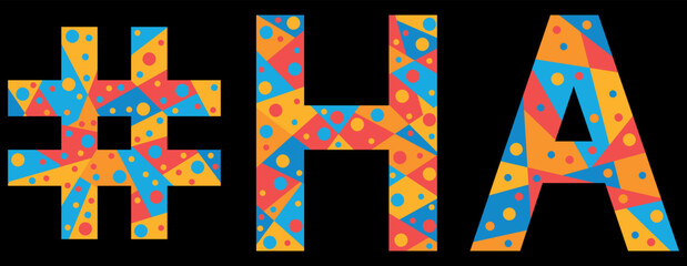 HA Hashtag. Mosaic isolated text. Letters from pieces of triangles, polygons and bubbles. #HA is abbreviation for the US American state Hawaii for print, clothing, t-shirt, poster, banner, flyer.
