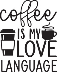 coffee is my love language
