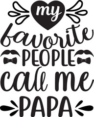 my favorite people call me papa svg