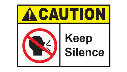 Caution Keep Silence symbol sign.