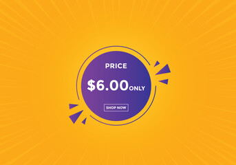 6 dollar price tag. Price $6 USD dollar only Sticker sale promotion Design. shop now button
