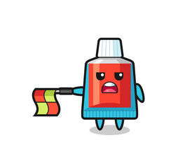 toothpaste character as line judge hold the flag straight horizontally