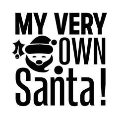 My very own santa svg