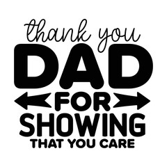 Thank you dad for showing that you care svg