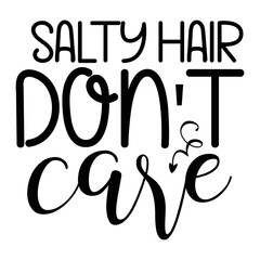 Salty hair dont care svg