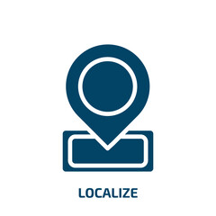localize icon from delivery and logistic collection. Filled localize, local, location glyph icons isolated on white background. Black vector localize sign, symbol for web design and mobile apps