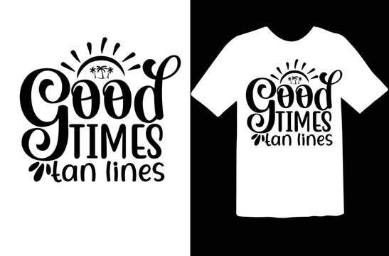 Good Times Tan Lines Svg Design