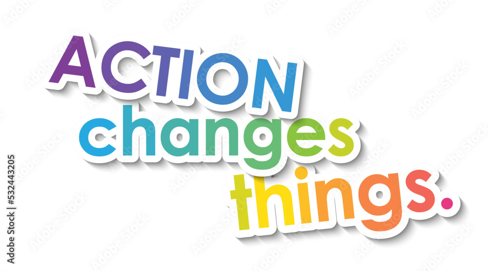 Poster colorful vector action changes things. typographic slogan