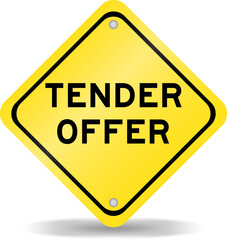 Yellow color transportation sign with word tender offer on white background
