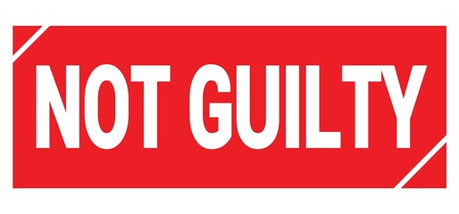 NOT GUILTY text written on red stamp sign.
