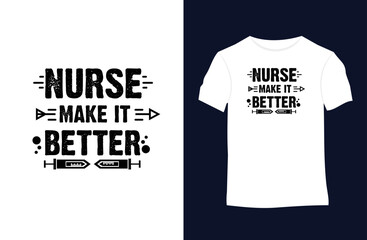 Nurse saying and quote vector t-shirt design. Suitable for tote bags, stickers, mugs, hats, and merchandise	