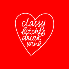 funny quote about wine, hand-drawn lettering for print, t-shirt, mug on red background