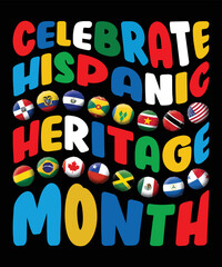 Celebrate Hispanic Heritage Month Flags T Shirt, Heritage Month Shirt, Hispanic Flags Shirt, Celebrate Hispanic Shirt Print Template