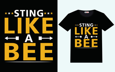 Sting like a bee modern motivational quotes t shirt design